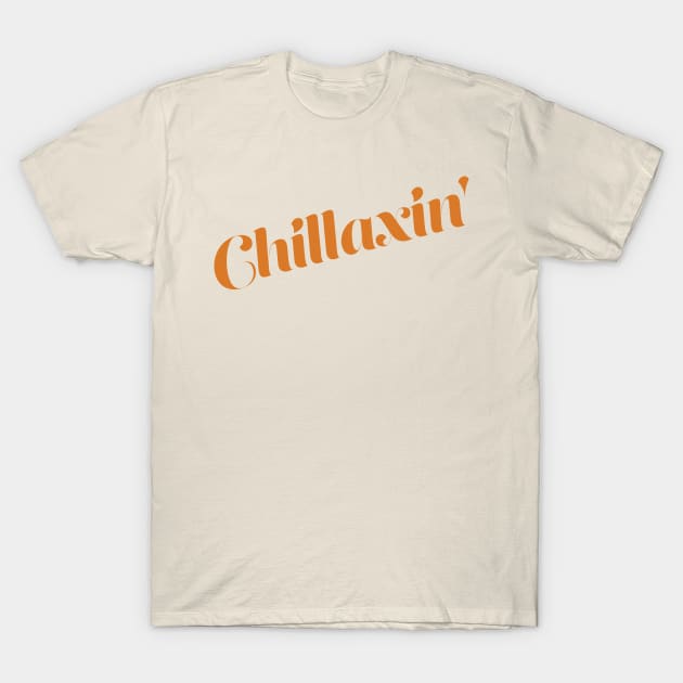 Chillaxin 5 T-Shirt by centeringmychi